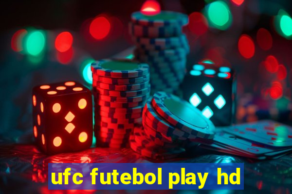 ufc futebol play hd